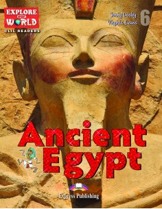 ANCIENT EGYPT EXPLORE OUR WORLD