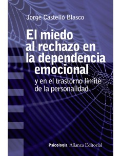 EL MIEDO AL RECHAZO EN LA DEPENDENCIA EMOCIONAL