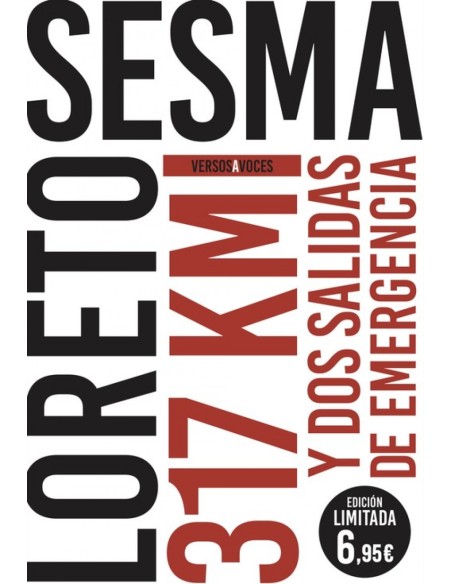 317 KILOMETROS Y DOS SALIDAS DE EMERGENCIA