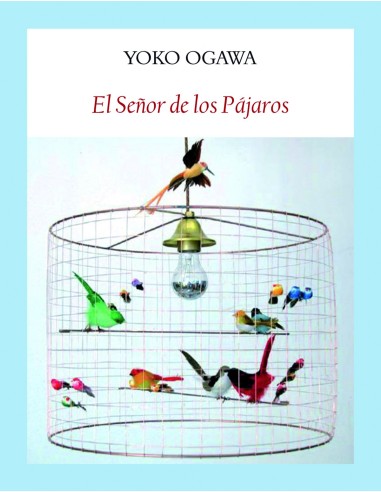 EL SENOR DE LOS PAJAROS