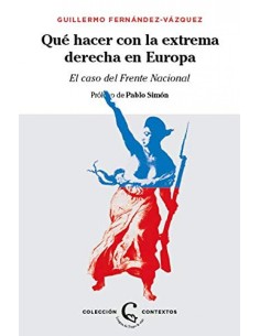 QUE HACER CON LA EXTREMA DERECHA EN EUROPA