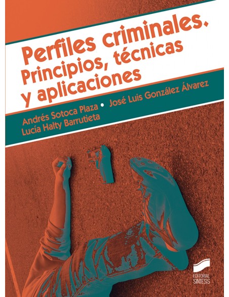PERFILES CRIMINALES PRINCIPIOS TECNICAS Y APLICACIONES