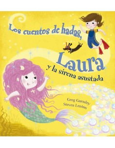 Cuentos de hadas Laura y la sirena asustada