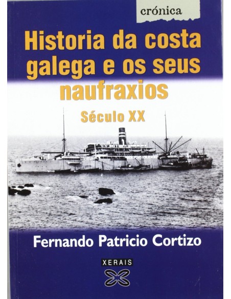 Historia da costa galega e os seus naufraxios Seculo XX