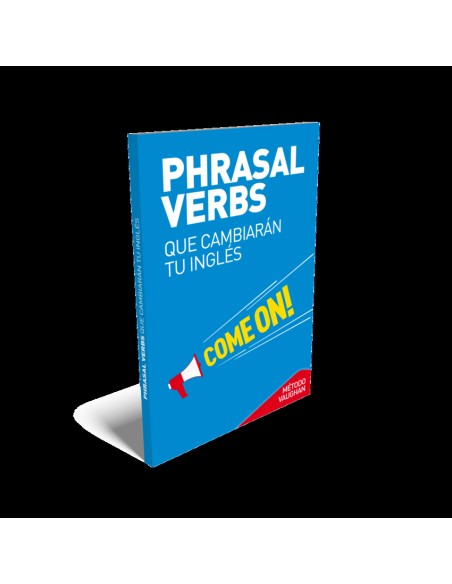 PHRASAL VERBS QUE CAMBIARAN TU INGLES