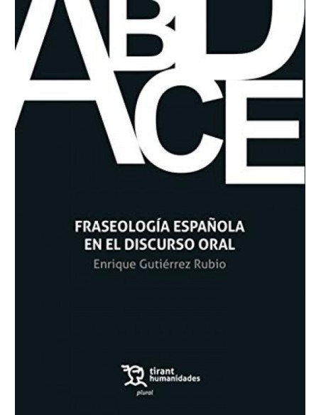 Fraseologia Espanola en el Discurso Oral