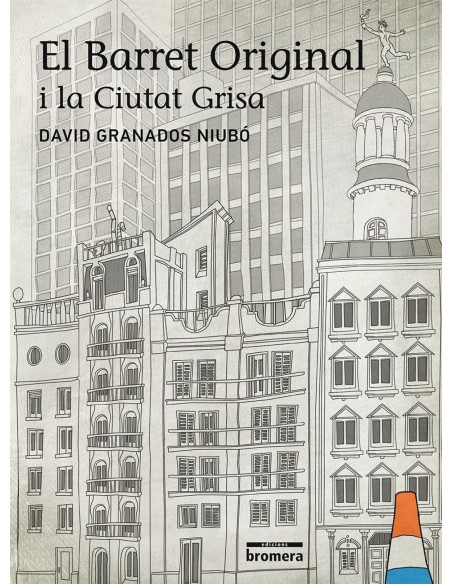 El Barret Original i la Ciutat Grisa