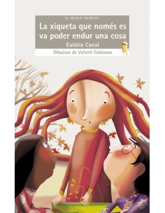 La xiqueta que nomes es va poder endur una cosa