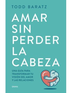 Amar sin perder la cabeza
