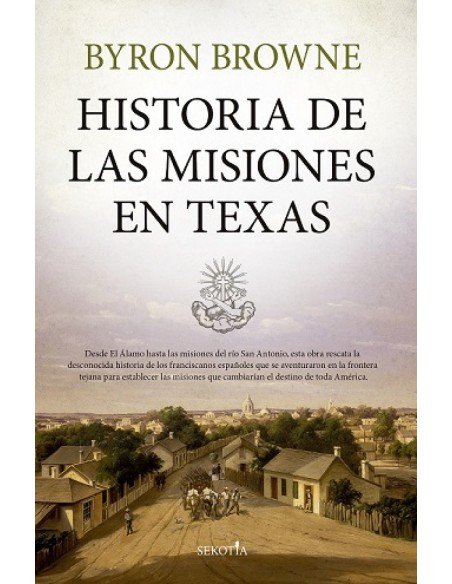 HISTORIA DE LAS MISIONES EN TEXAS