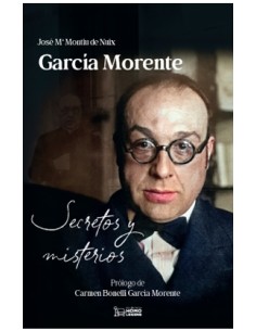 Garcia Morente secretos y misterios