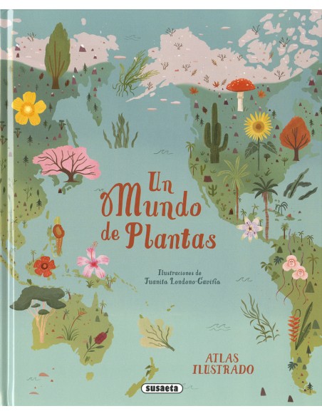 Un mundo de plantas Un mundo de plantas