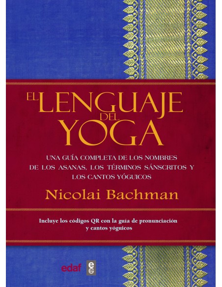EL LENGUAJE DEL YOGA UNA GUIA COMPLETA