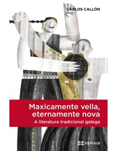 Maxicamente vella eternamente nova a literatura tradicional galega