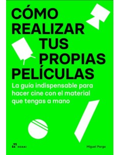 COMO REALIZAR TUS PROPIAS PELICULAS