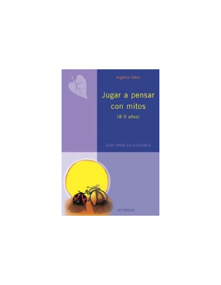 JUGAR A PENSAR CON MITOS8 9 ANOSGUIA PARA EDUCADORES
