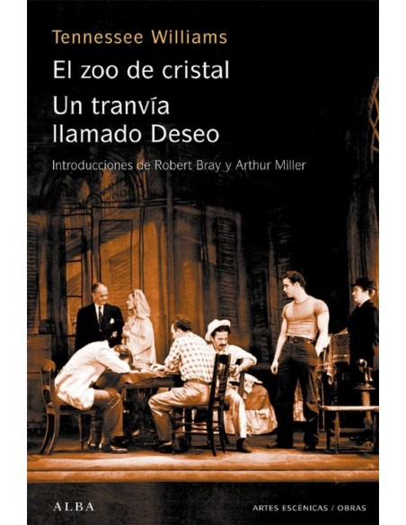 Un tranvia llamado Deseo El zoo de cristal