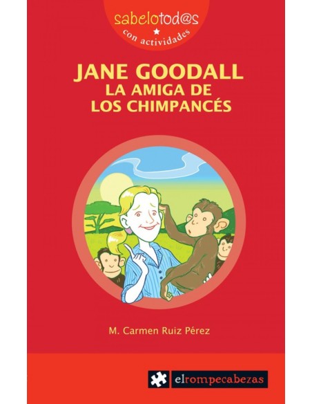 JANE GOODALL la amiga de los chimpances JANE GOODALL la amiga de los chimpances