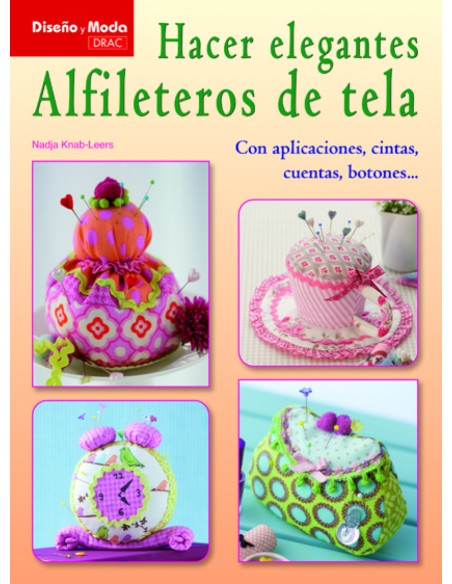 Hacer elegantes alfileteros de tela