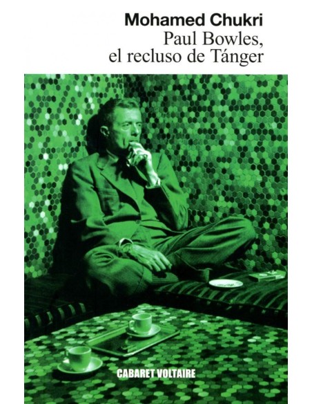 Paul Bowles El recluso de Tanger