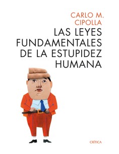 Las leyes fundamentales de la estupidez humana