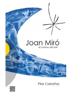 Joan Miro El camino del arte