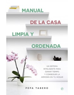 Manual de la casa limpia y ordenada