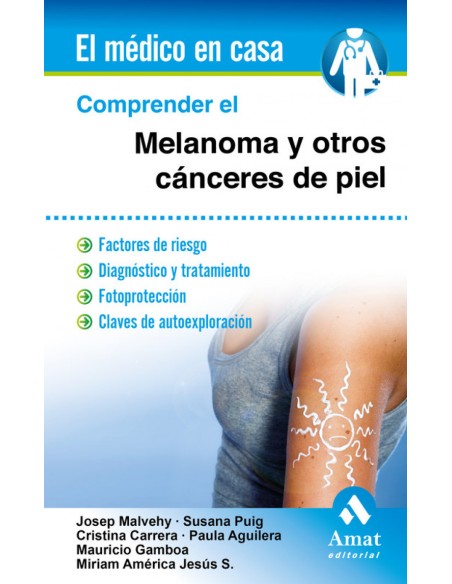 Comprender El Melanoma Y Otros Canceres