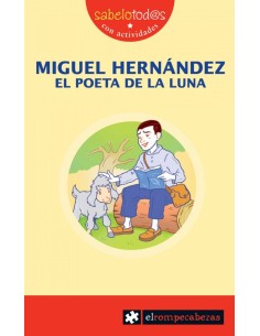 MIGUEL HERNANDEZ el poeta de la Luna