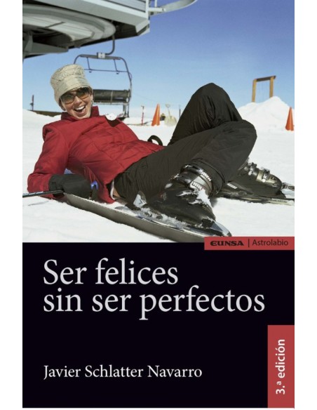 Ser felices sin ser perfecto