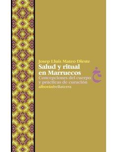 SALUD Y RITUAL EN MARRUECOS Josep Lluis Mateo Dieste