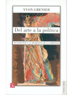 Del arte a la politica Octavio Paz y la busqueda de la libertad