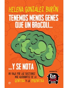 TENEMOS MENOS GENES QUE UN BRoCOLI Y SE NOTA