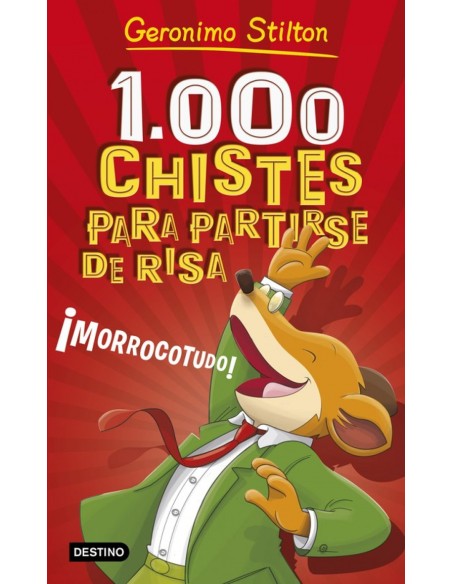 LOS 1000 CHISTES MAS MORROCOTUDOS LOS 1000 CHISTES MAS MORROCOTUDOS