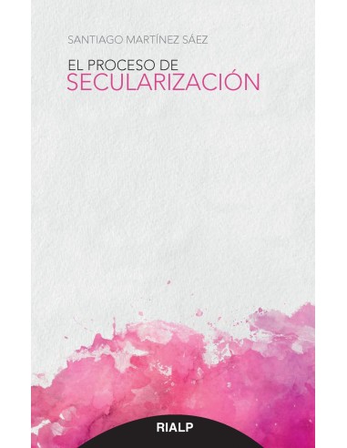 EL PROCESO DE SECULARIZACION