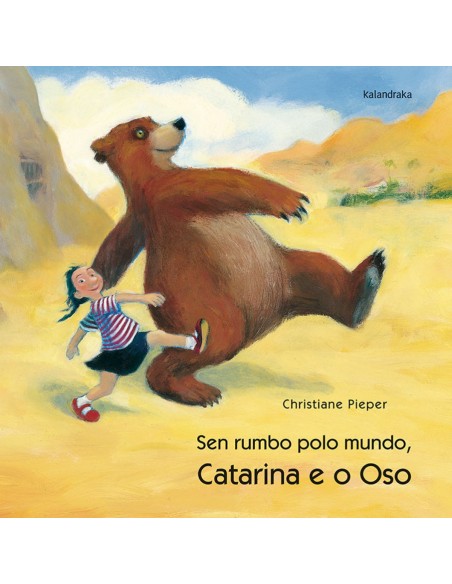 Catarina e o oso Sen rumbo polo mundo Catarina e o oso Sen rumbo polo mundo