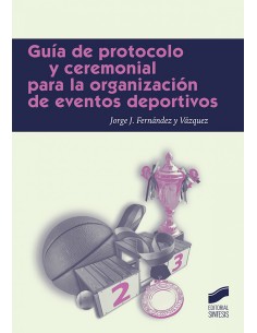 GUIA DE PROTOCOLO Y CEREMONIAL PARA LA ORGANIZACION DE EVENTOS DEPORTIVOS