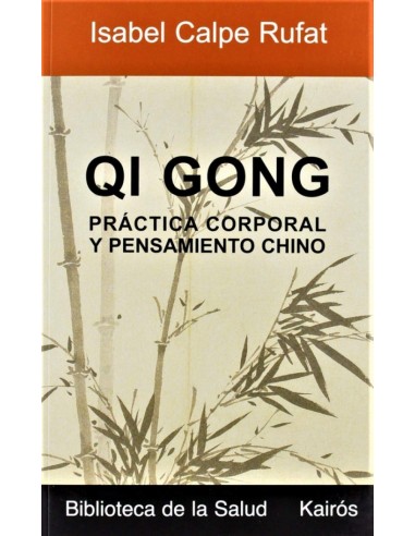 QI GONG PRACTICA CORPORAL Y PENSAMIENTO CHINO