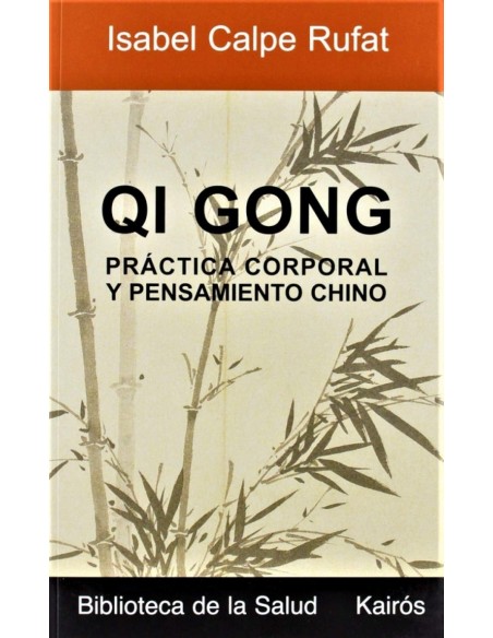 QI GONG PRACTICA CORPORAL Y PENSAMIENTO CHINO