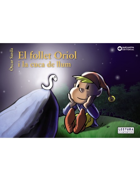EL FOLLET ORIOL I LA CUCA DE LLUM