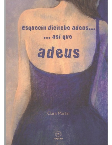 ESQUECIN DICIRCHE ADEUS ASI QUE ADEUS