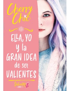Ella yo y la gran idea de ser valientes Valientes