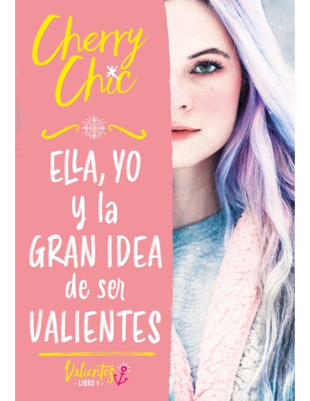 Ella yo y la gran idea de ser valientes Valientes