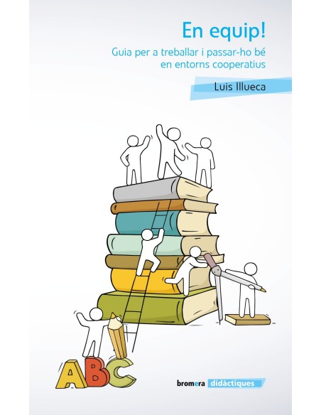 En equip Guia per a treballar i passar ho be en entorns cooperatius