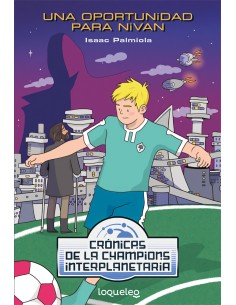 Una oportunidad para Nivan Cronicas de la Champions Interplanetaria