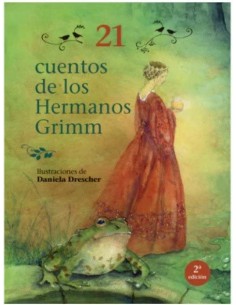 21 CUENTOS DE LOS HERMANOS GRIMM 2 EDICION