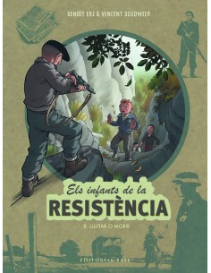 Els infants de la Resistencia 8 Lluitar o morir