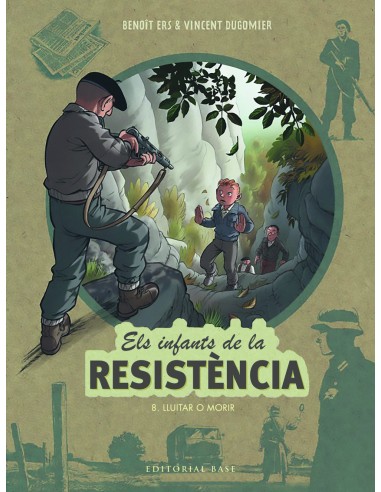 Els infants de la Resistencia 8 Lluitar o morir
