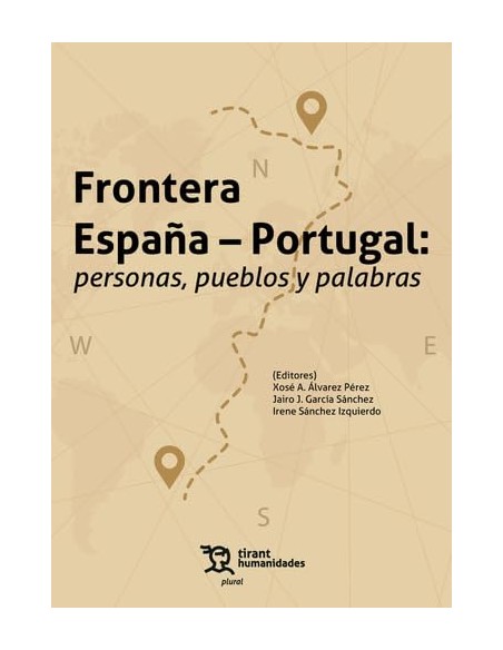 Frontera Espana Portugal personas pueblos y palabras