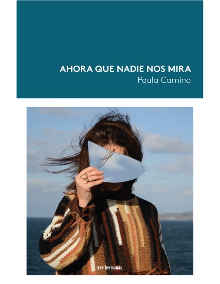 Ahora que nadie nos mira